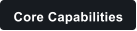 Core Capabilities